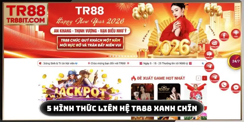 5 hình thức liên hệ TR88 siêu xanh chín
