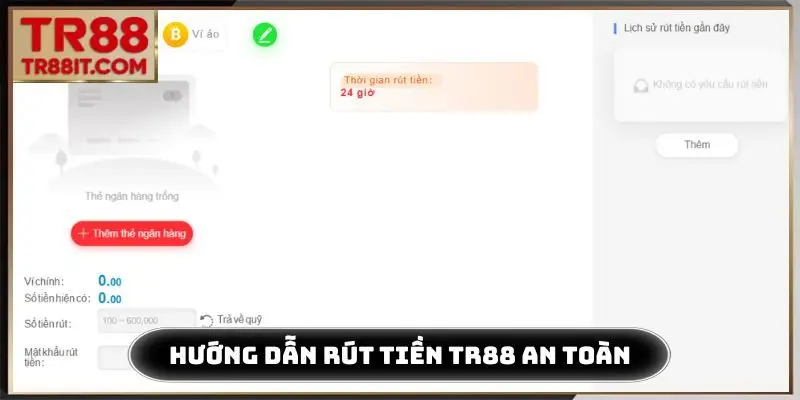 Hướng dẫn rút tiền TR88 về ví an toàn