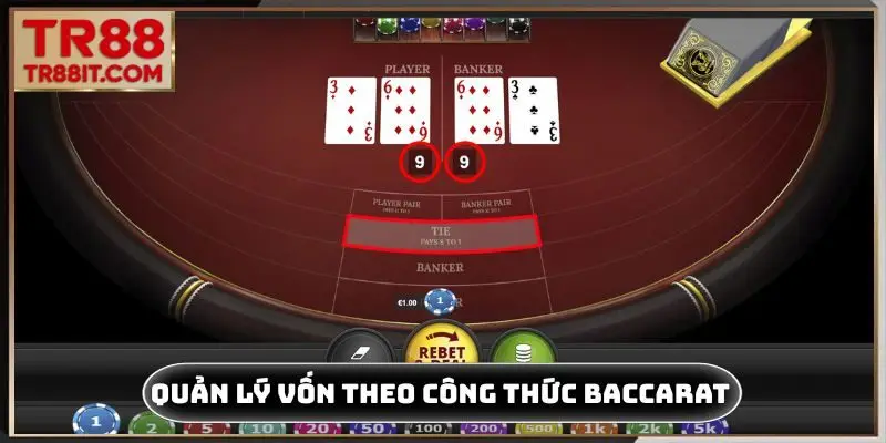 Quản lý vốn theo công thức đánh Baccarat luôn thắng