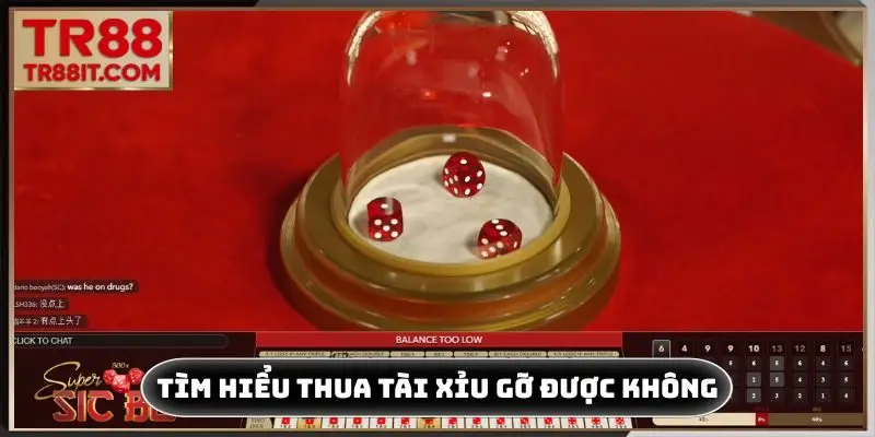 Tìm hiểu thua tài xỉu có gỡ được không